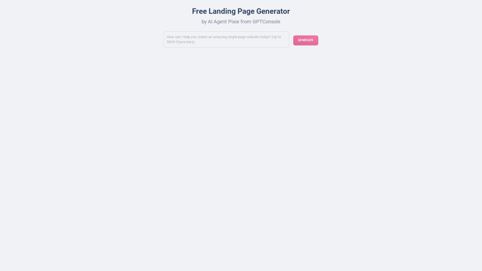 Landing Pages generated by GPTConsole's AI Agent PIXIE