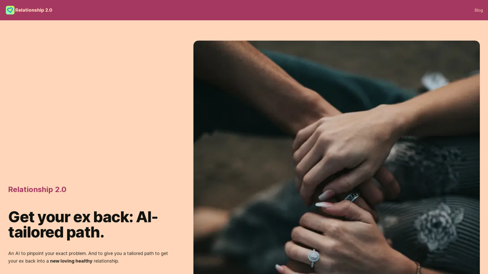 Relationship 2.0: get your ex back. AI system that helps you overcome the break up, become the best version of yourself and get your ex back, and help them and build a healthy loving relationship.